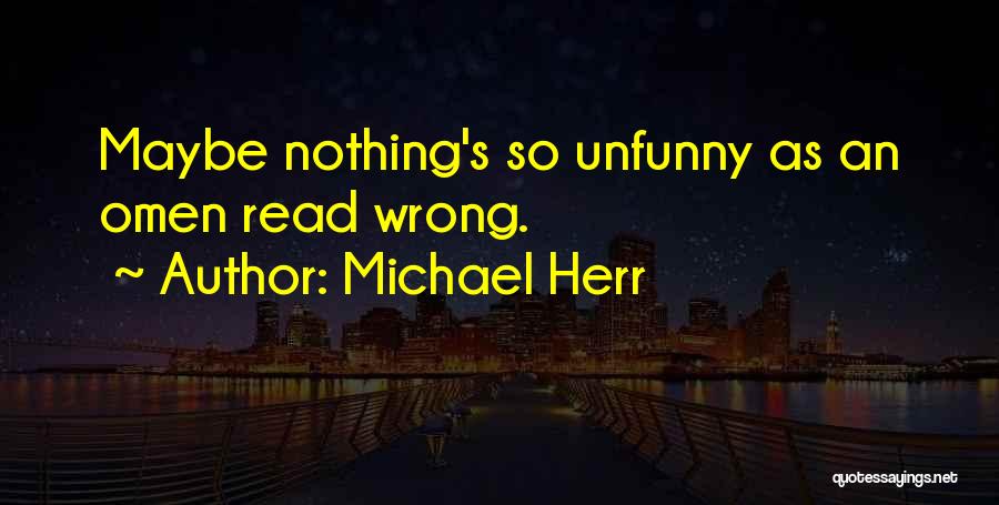 Michael Herr Quotes 1958934