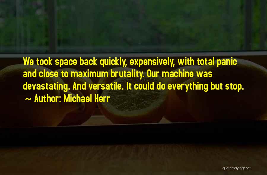 Michael Herr Quotes 2108322 Michael Herr Quotes 2108322