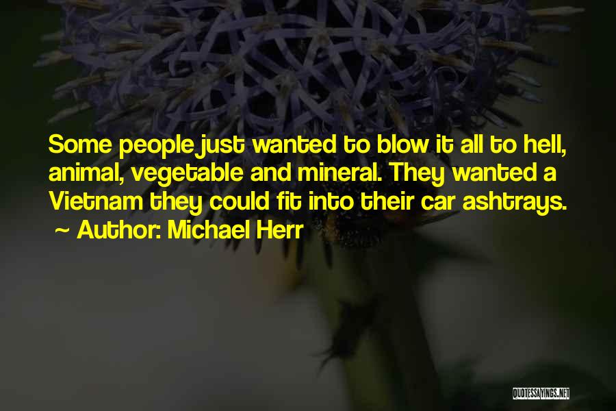 Michael Herr Quotes 335306 Michael Herr Quotes 335306