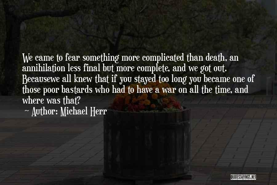 Michael Herr Quotes 446017