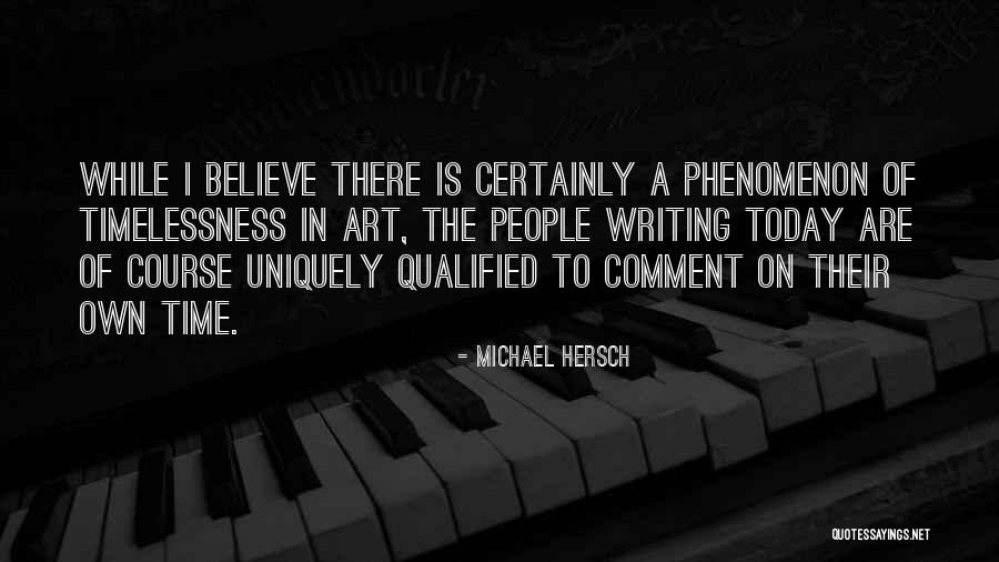 Michael Hersch Quotes 1848858