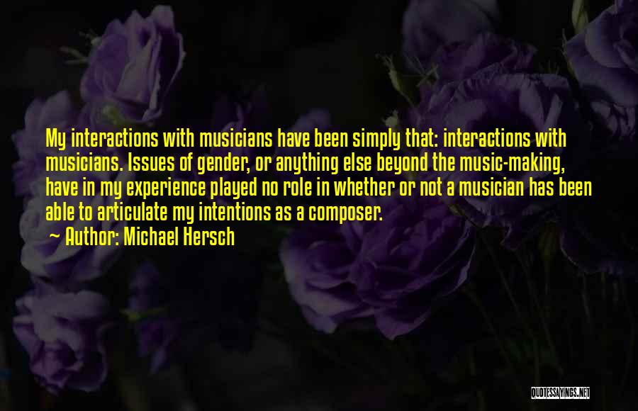 Michael Hersch Quotes 404629