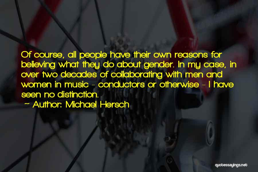 Michael Hersch Quotes 437631