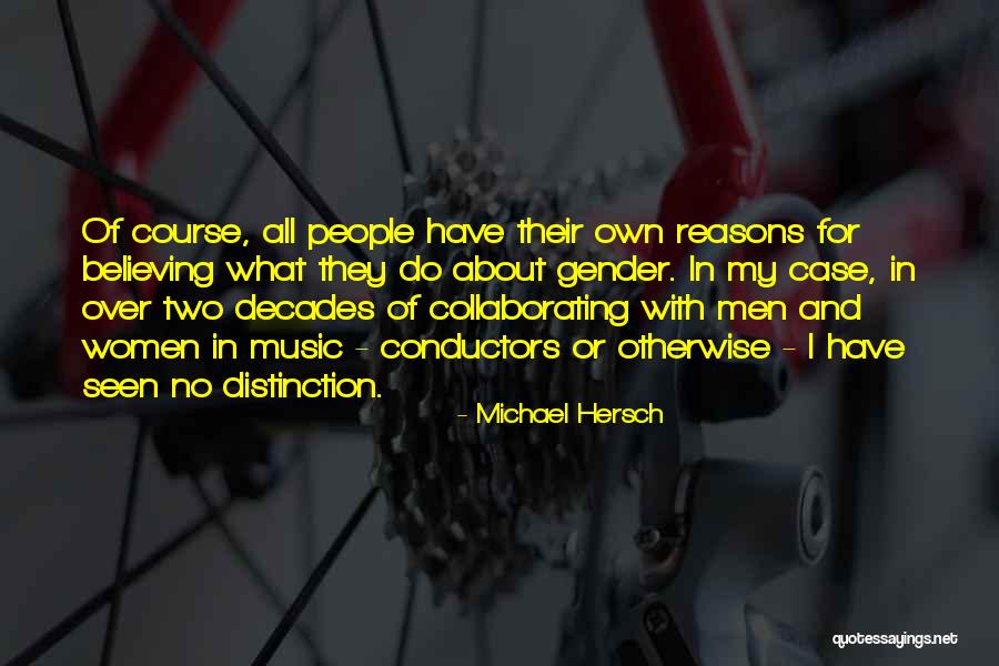 Michael Hersch Quotes 437631 Michael Hersch Quotes 437631