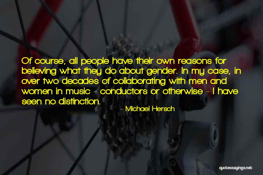 Michael Hersch Quotes 437631