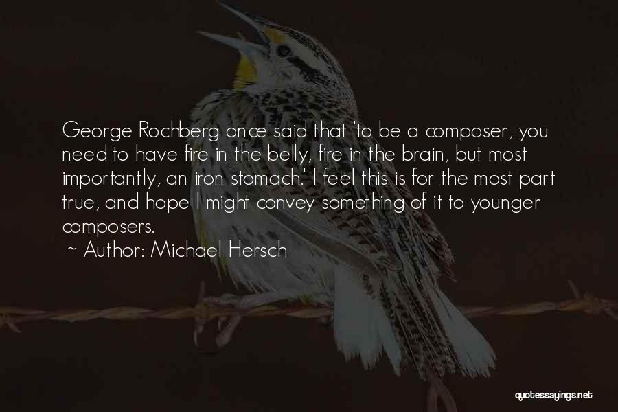 Michael Hersch Quotes 870874