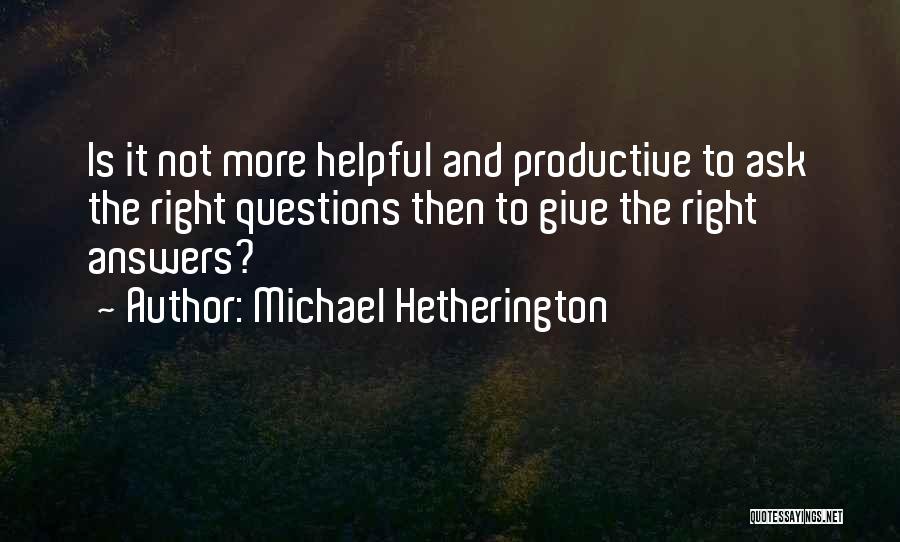 Michael Hetherington Quotes 2268454