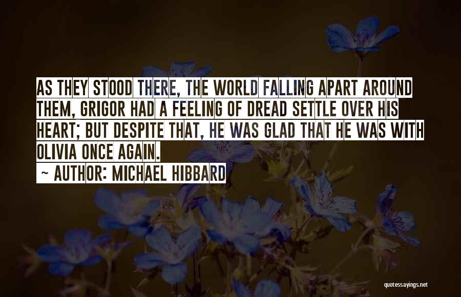 Michael Hibbard Quotes 1759663