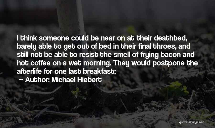 Michael Hiebert Quotes 521056