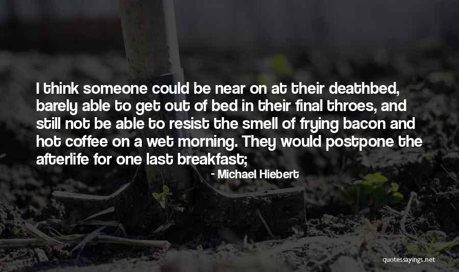 Michael Hiebert Quotes 521056