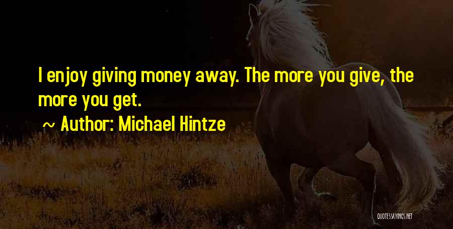 Michael Hintze Quotes 1263622