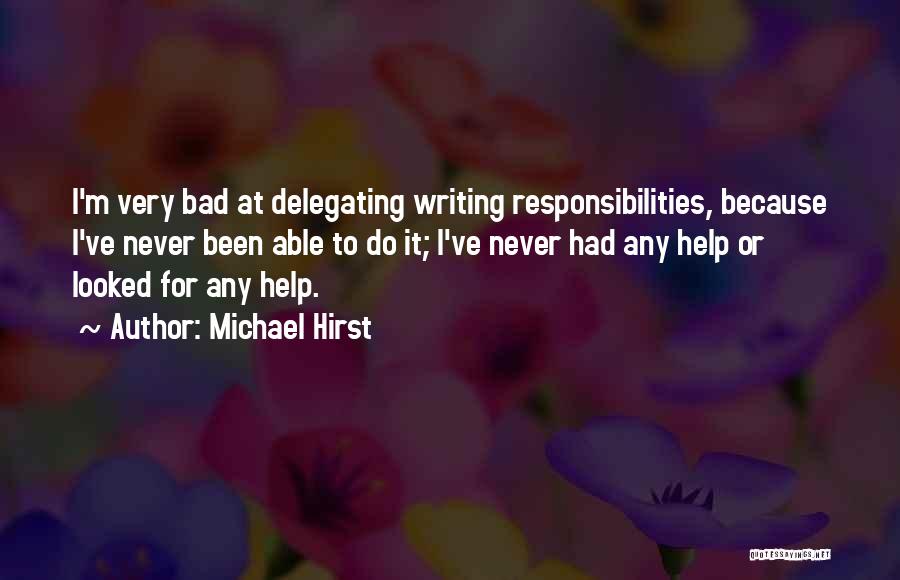 Michael Hirst Quotes 1778117