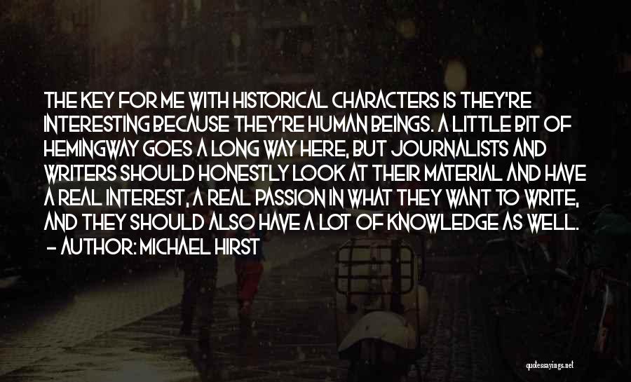 Michael Hirst Quotes 2133269