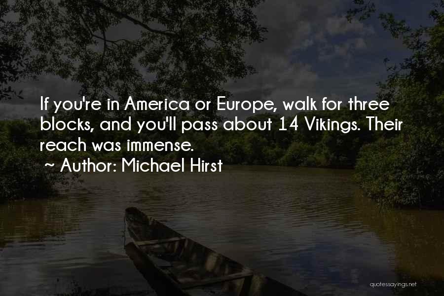 Michael Hirst Quotes 979127