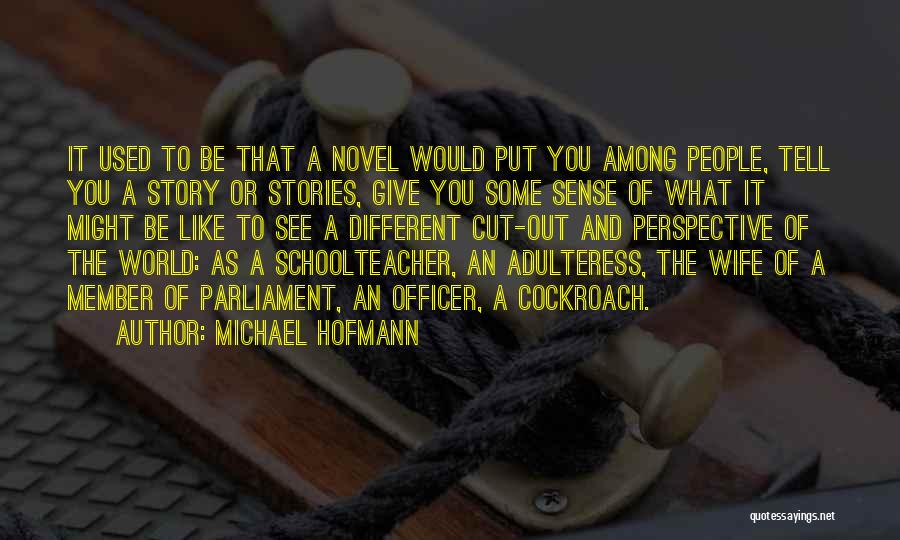 Michael Hofmann Quotes 853146