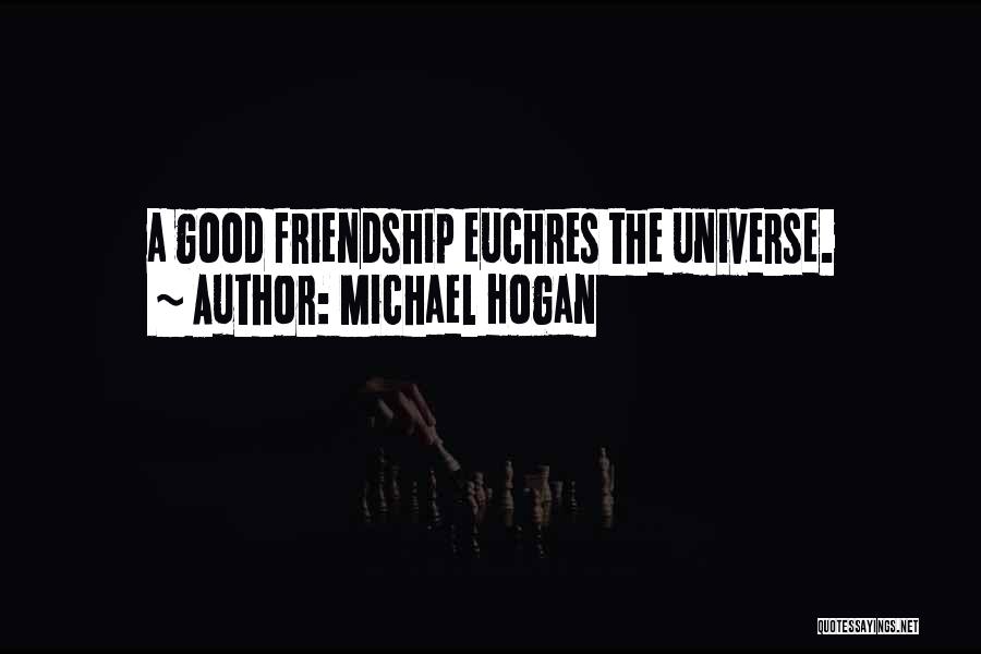 Michael Hogan Quotes 1699650