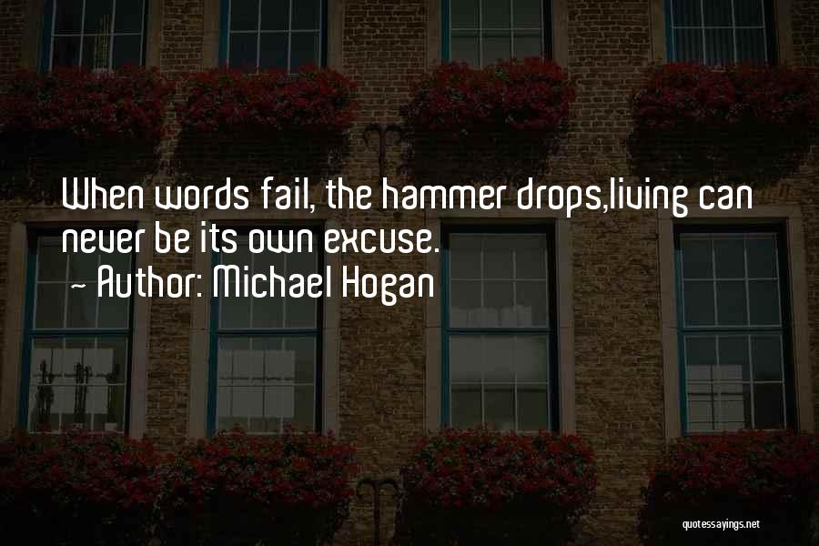 Michael Hogan Quotes 1831106