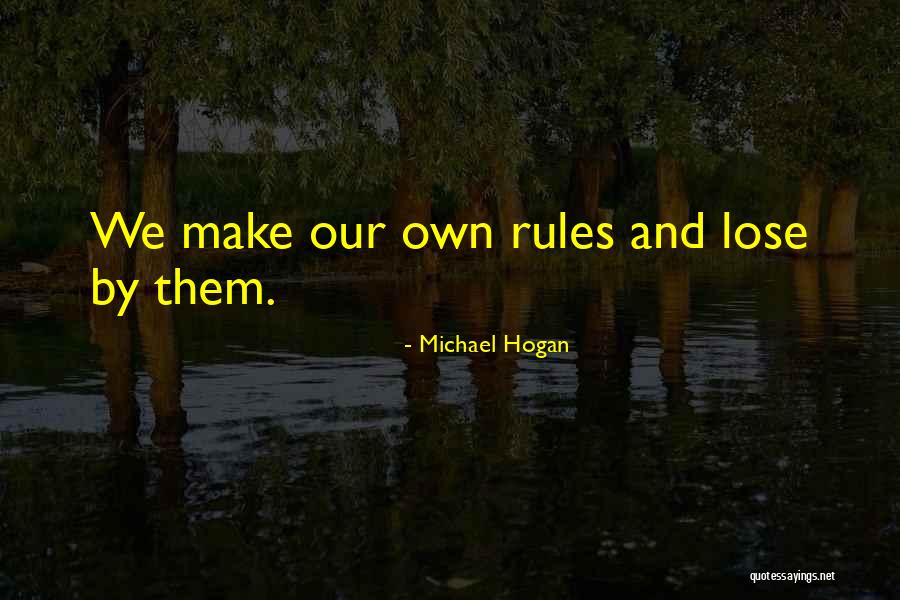 Michael Hogan Quotes 1926533