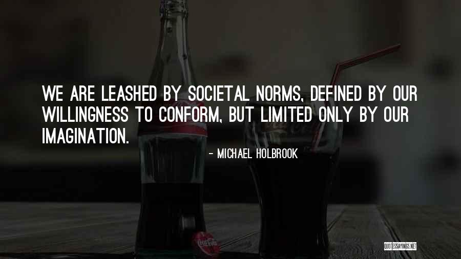 Michael Holbrook Quotes 1239483