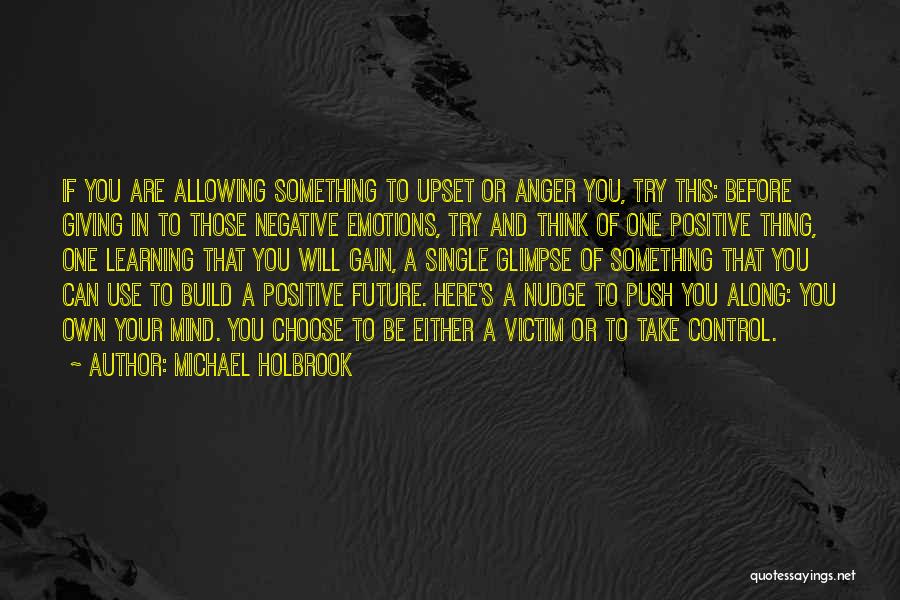 Michael Holbrook Quotes 1337124