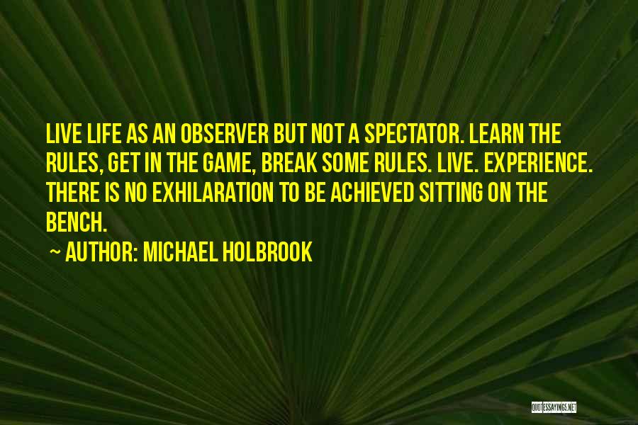 Michael Holbrook Quotes 1363064