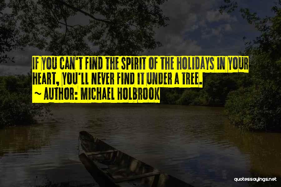 Michael Holbrook Quotes 445130