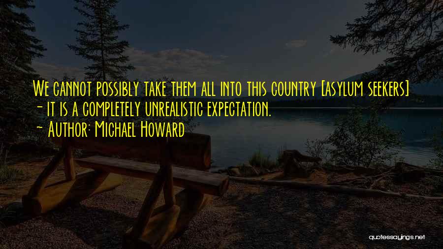 Michael Howard Quotes 598350