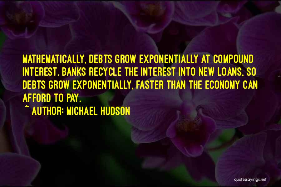 Michael Hudson Quotes 1109522
