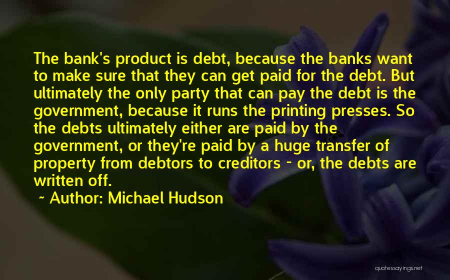 Michael Hudson Quotes 1129356