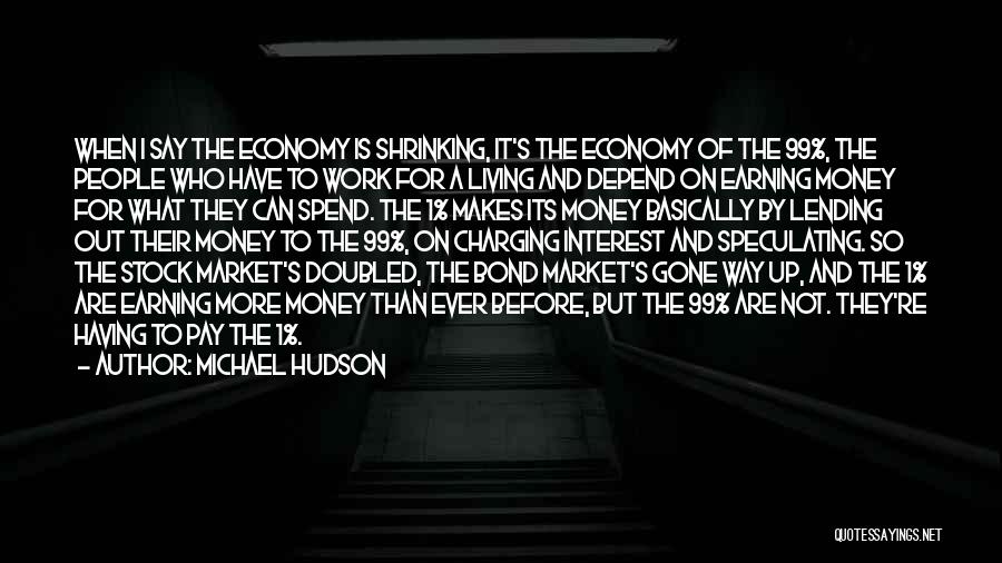 Michael Hudson Quotes 1292603