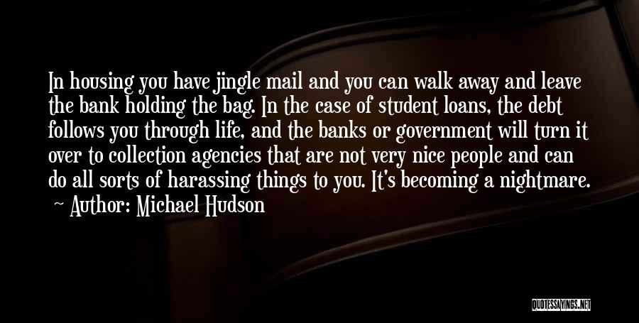 Michael Hudson Quotes 1301459