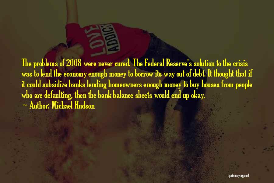 Michael Hudson Quotes 1801176