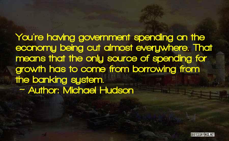 Michael Hudson Quotes 342314