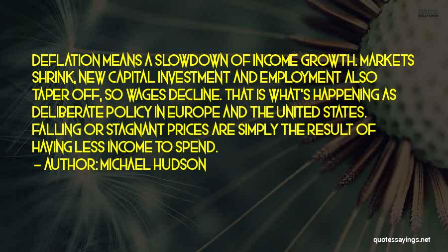 Michael Hudson Quotes 523148