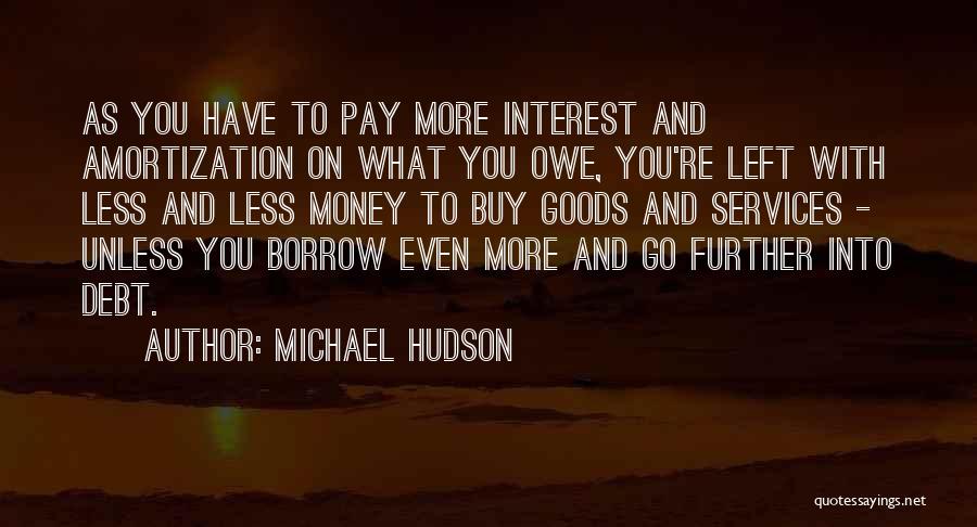 Michael Hudson Quotes 579589