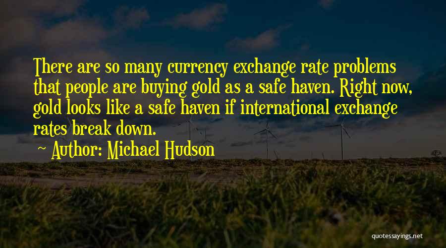 Michael Hudson Quotes 654120