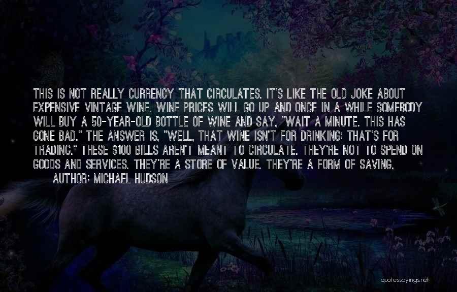 Michael Hudson Quotes 716947