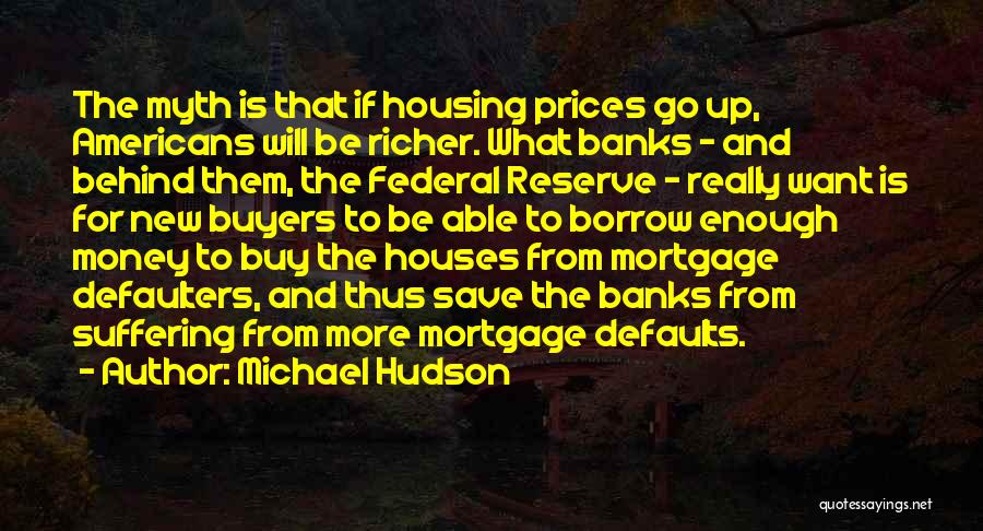 Michael Hudson Quotes 921756