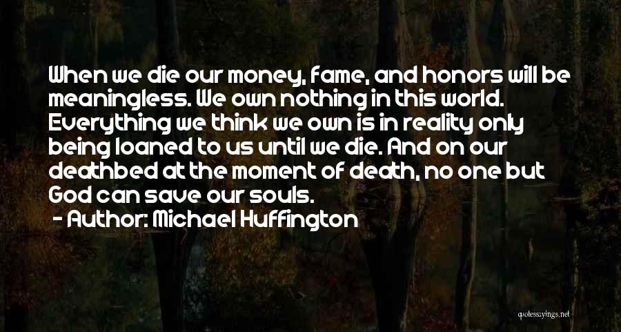 Michael Huffington Quotes 145740