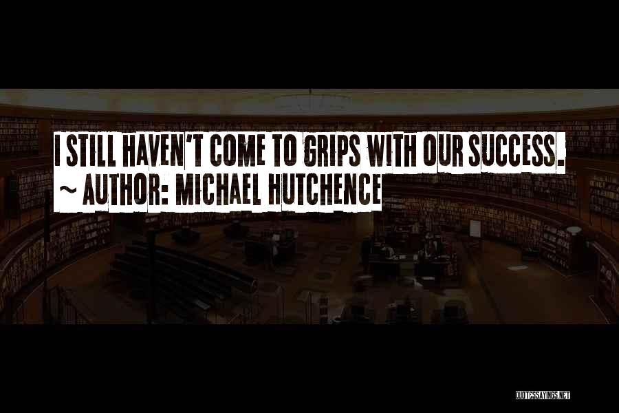 Michael Hutchence Quotes 1051365