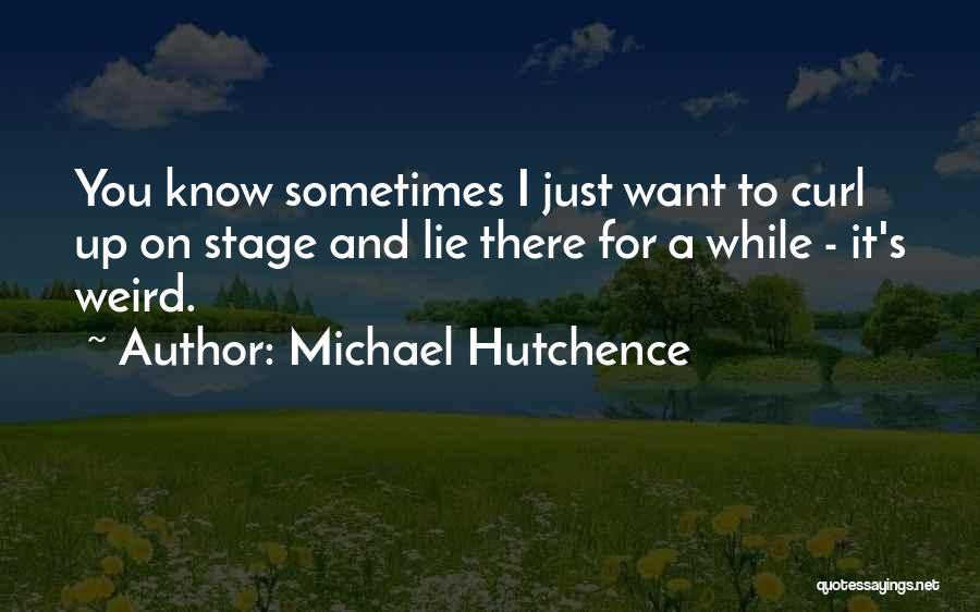 Michael Hutchence Quotes 1718351