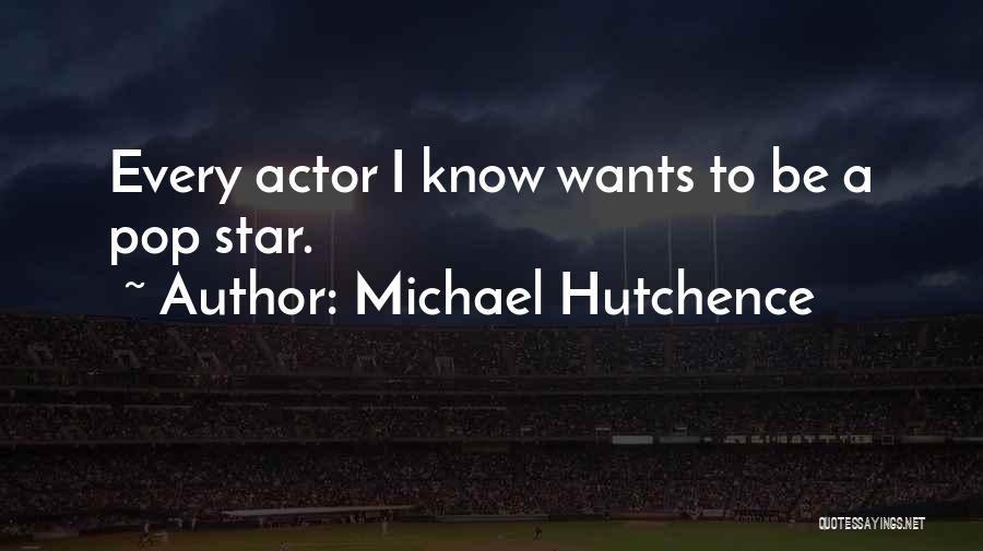 Michael Hutchence Quotes 1880721