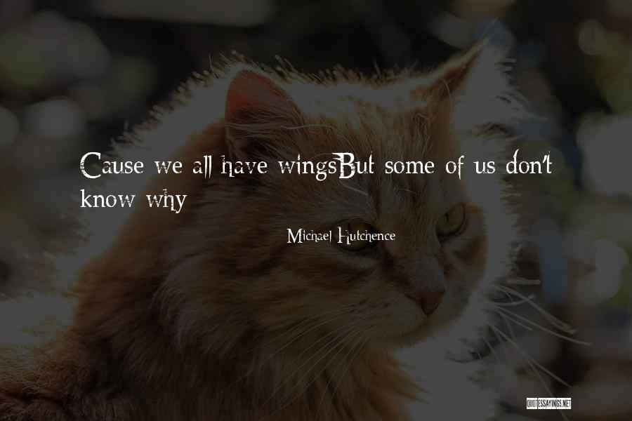 Michael Hutchence Quotes 361249 Michael Hutchence Quotes 361249