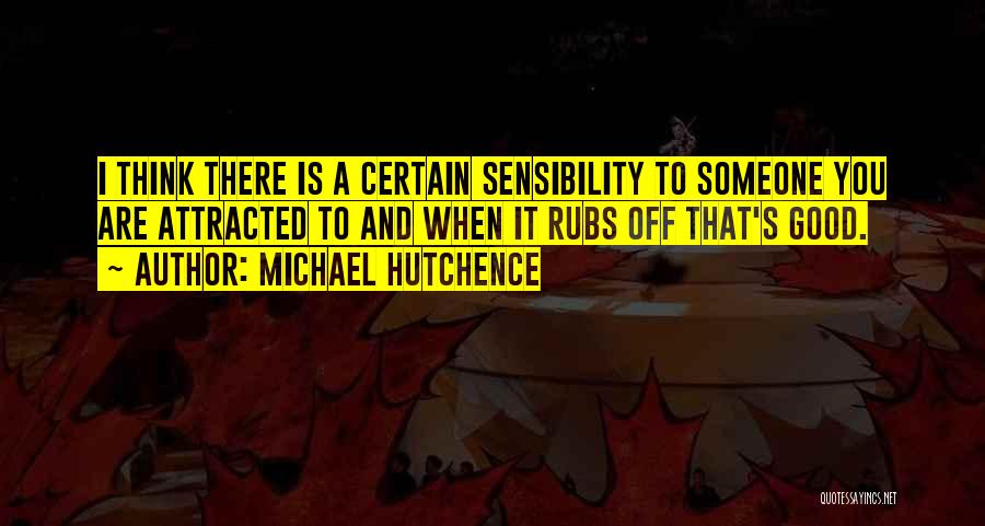 Michael Hutchence Quotes 469870