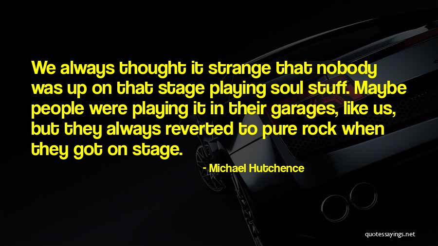 Michael Hutchence Quotes 597520