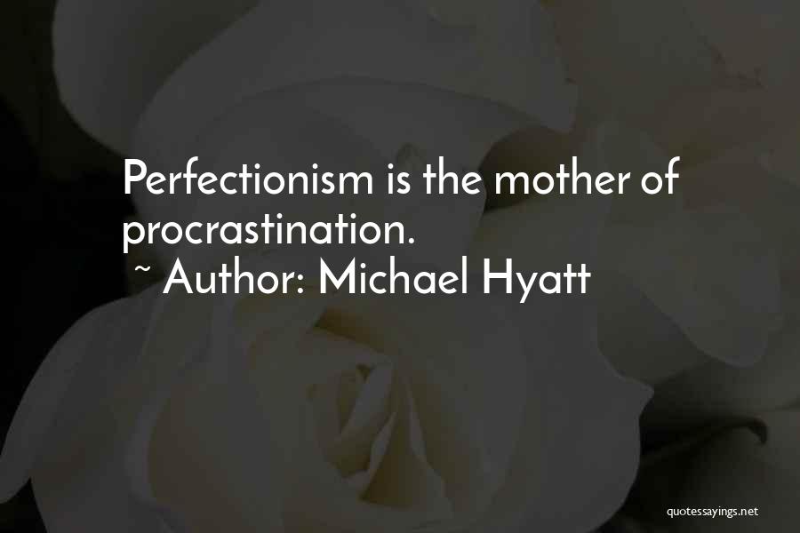 Michael Hyatt Quotes 1400897