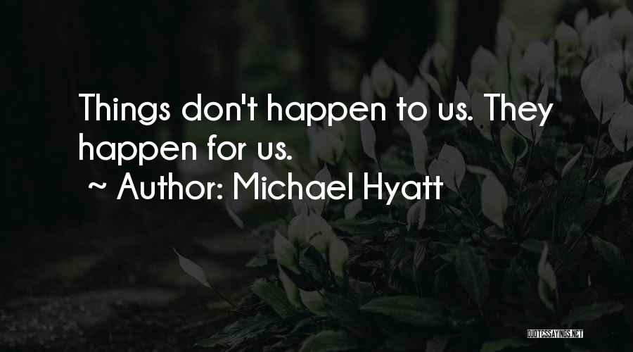 Michael Hyatt Quotes 1506851