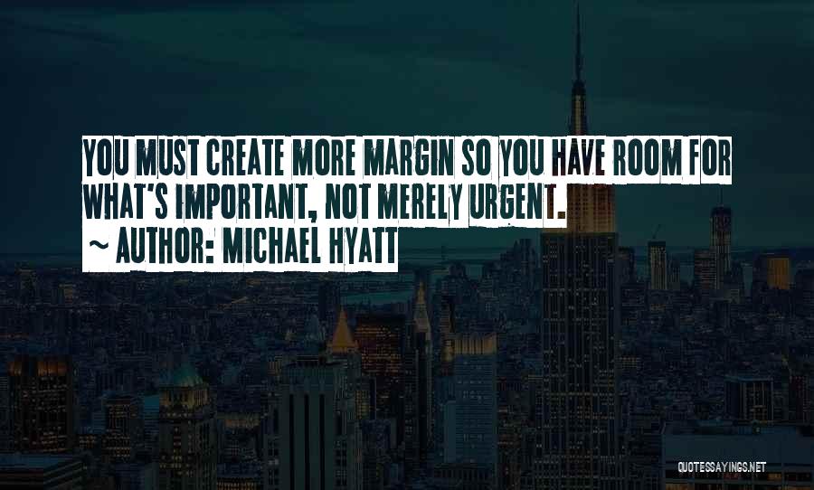 Michael Hyatt Quotes 1637461