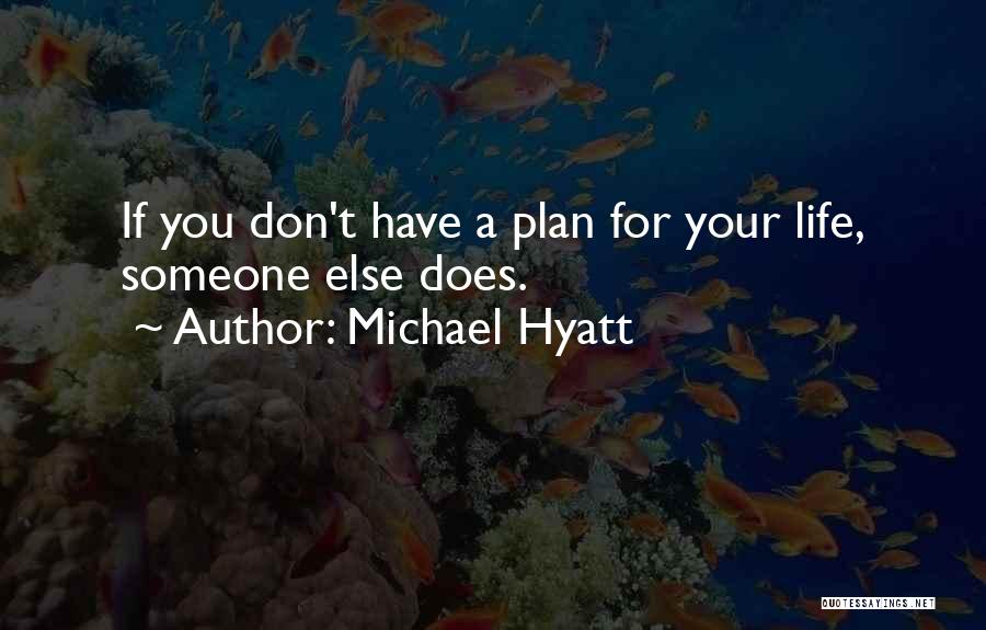 Michael Hyatt Quotes 2168119