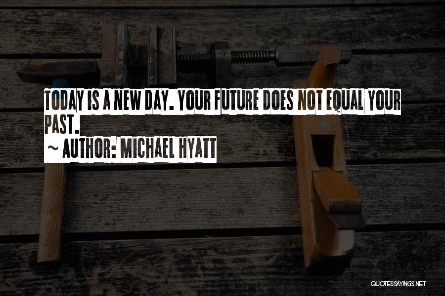 Michael Hyatt Quotes 412517